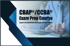 CBAP®/CCBA® Exam Prep Course – Learn the Business Analysis best practice